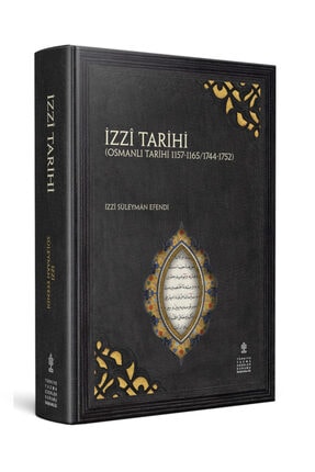 Izzi Tarihi - Osmanlı Tarihi ( 1157 - 1165 / 1744 - 1752 ) Ciltli