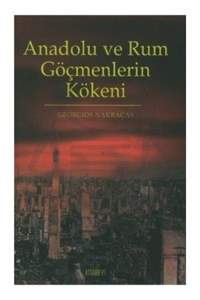 Anadolu ve Rum Göçmenlerin Kökeni Georgios Nakracas - Georgios Nakracas