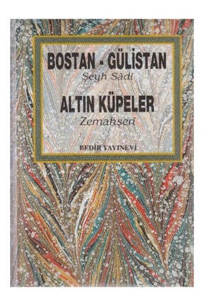 Bostan - Gülistan - Altın Küpeler - Allame Zemahşeri