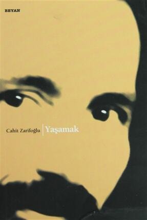 Yaşamak - Cahit Zarifoğlu -