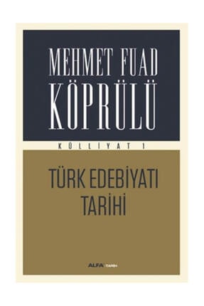 Mehmet Fuad Köprülü Külliyatı 1: Türk Edebiyat Tarihi - Mehmed Fuad Köprülü