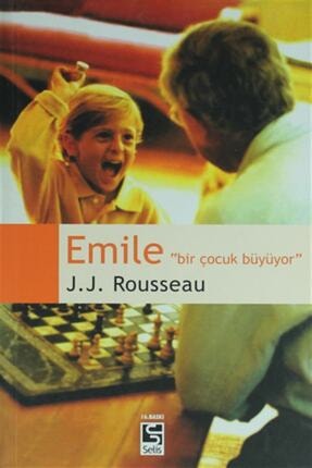 Emile  Bir Çocuk Büyüyor -Jean-jacques Rousseau -