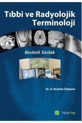 Tıbbi Ve Radyolojik Terminoloji & Resimli Sözlük