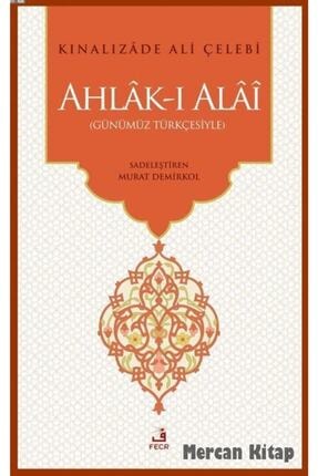 Ahlak-ı Alai - Kınalızade Ali Çelebi