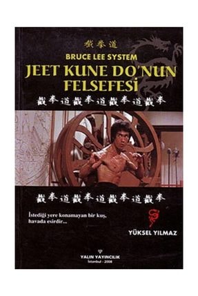 Jeet Kune Do’nun Felsefesi - Yüksel Yılmaz