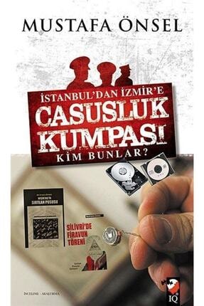Istanbuldan Izmire Casusluk Kumpası & Kim Bunlar?
