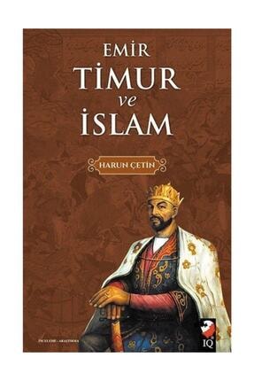 Emir Timur Ve Islam - Harun Çetin