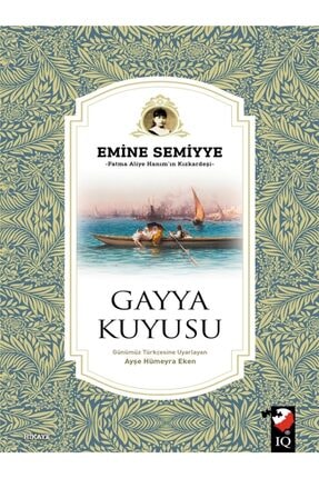 Gayya Kuyusu - Emine Semiyye 9789752555228