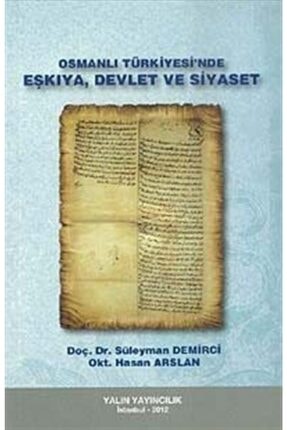 Osmanlı Türkiyesinde Eşkiya, Devlet Ve Siyaset