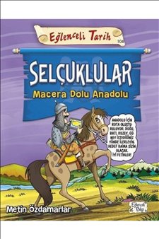 Eğlenceli Tarih Selçuklular Macera Dolu Anadolu Eğlenceli Bilgi