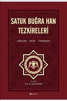 Satuk Buğra Han Tezkireleri İnceleme, Metin, Tıpkıbasım