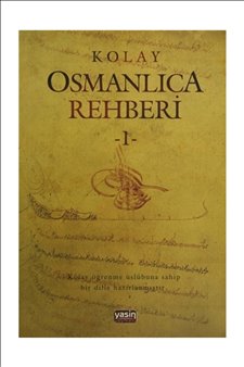 Kolay Osmanlıca Rehberi 1 - Kolektif