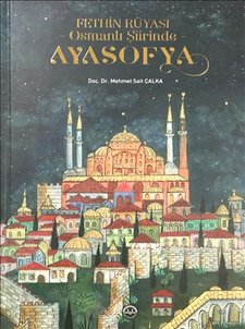 Fethin Rüyası Osmanlı Şiirinde Ayasofya