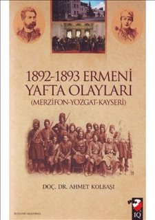 1892-1893 Ermeni Yafta Olayları (Merzifon-Yozgat-Kayseri)