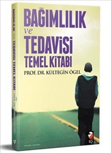 Bağımlılık Tedavisi ve Temel Kitabı    