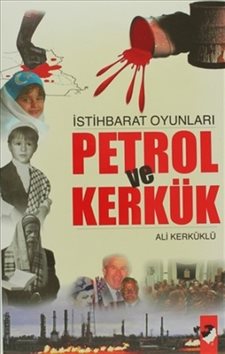 İstihbarat Oyunları Petrol ve Kerkük