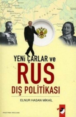 Yeni Çarlar Ve Rus Politikası