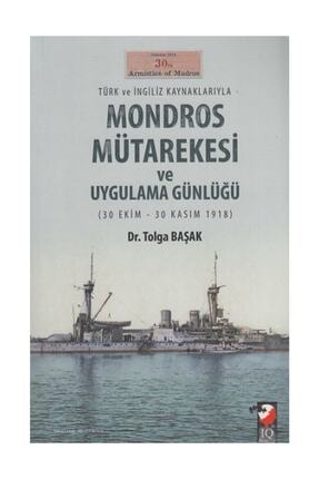 Türk Ve Ingiliz Kaynaklarıyla Mondros Mütarekesi Ve Uygulama Günlüğü 30 Ekim 30 Kasım 1918