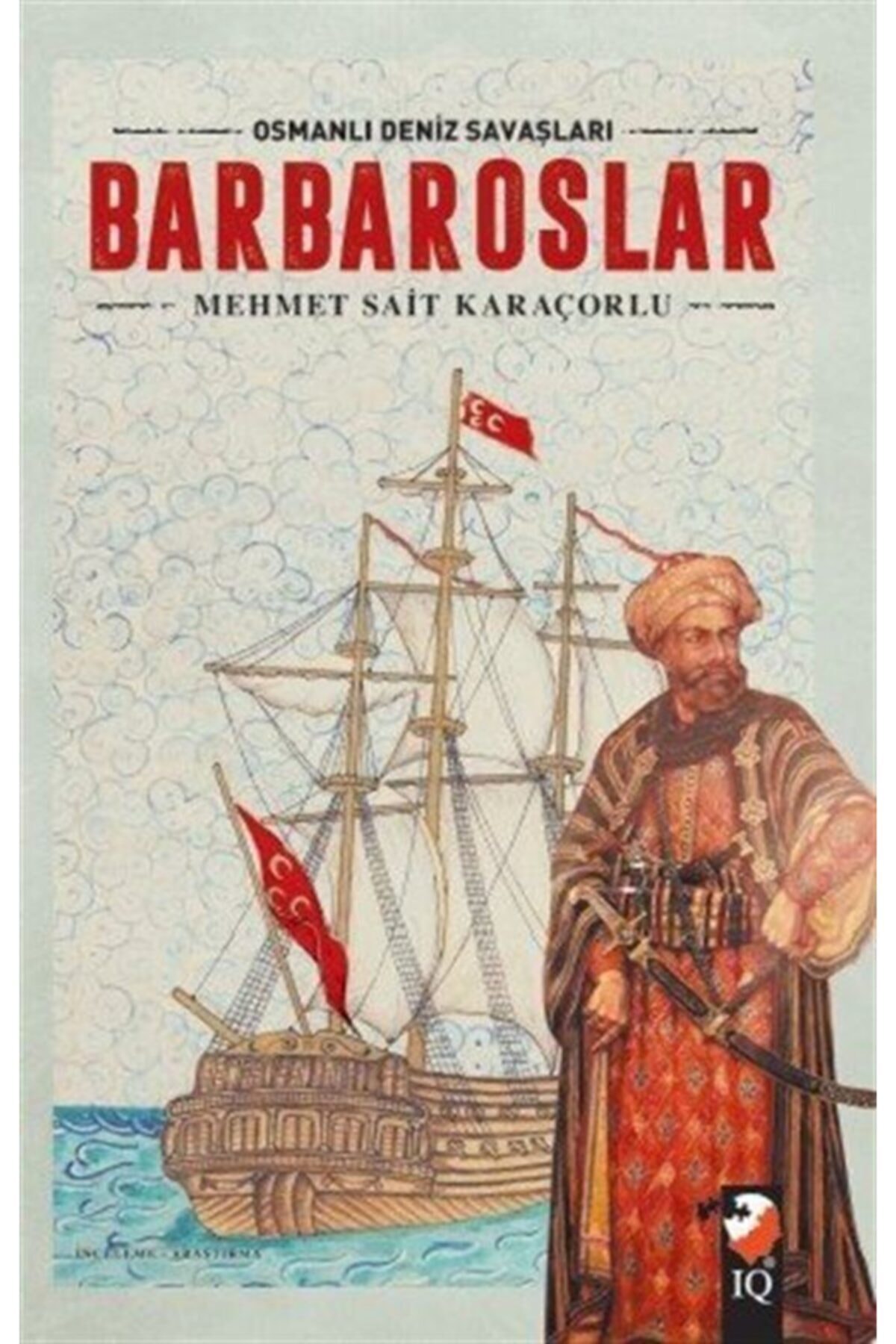 Barbaroslar & Osmanlı Deniz Savaşları